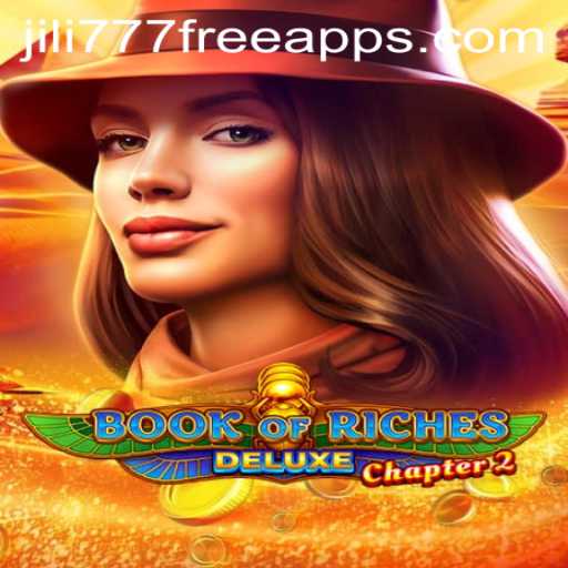 Discover the Excitement of Book of Riches Deluxe Chapter 2 and Unlock jili777 Free 150